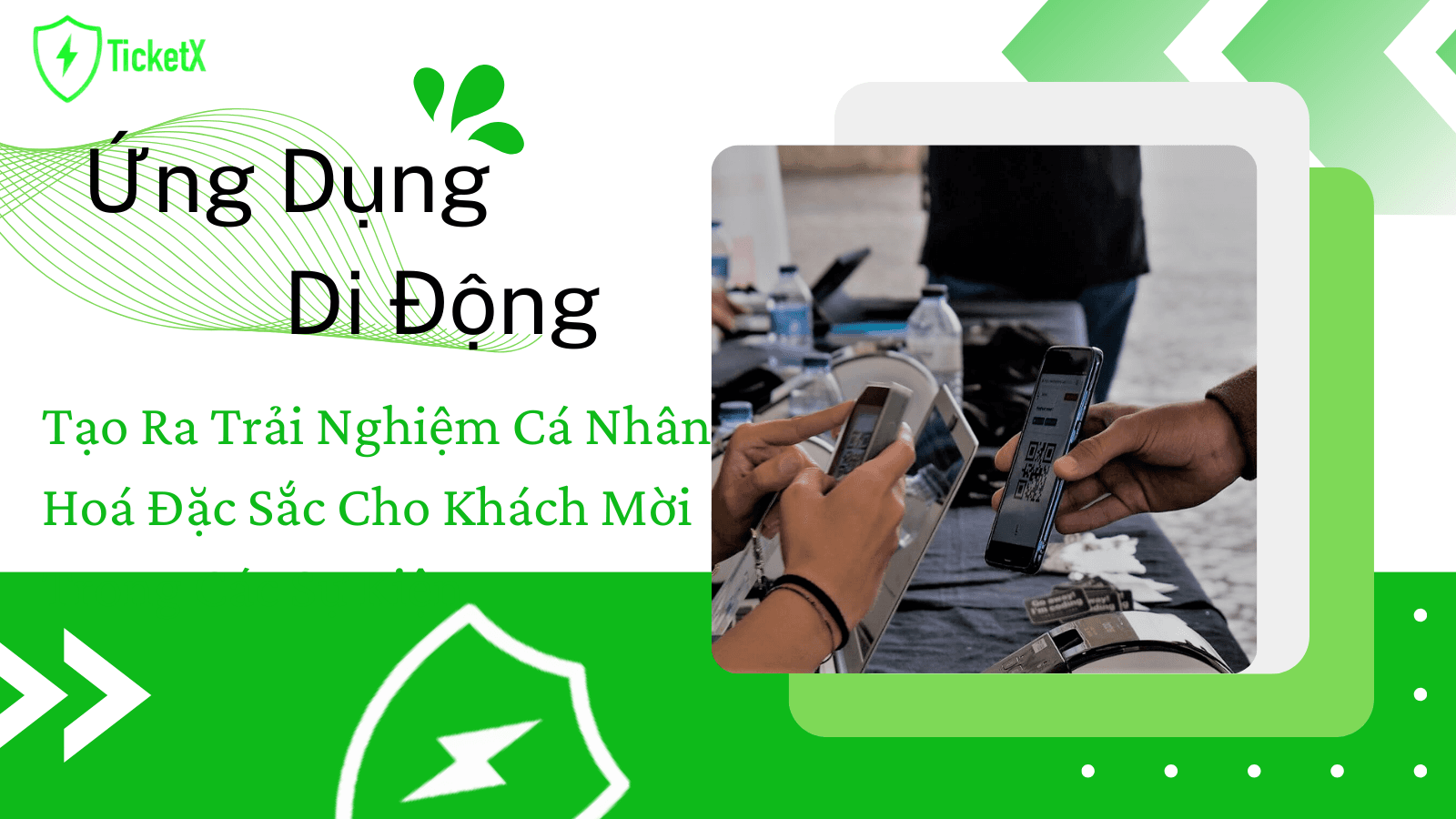 Ứng Dụng Di Động: Tạo Ra Trải Nghiệm Cá Nhân Hoá Đặc Sắc Cho Khách Mời