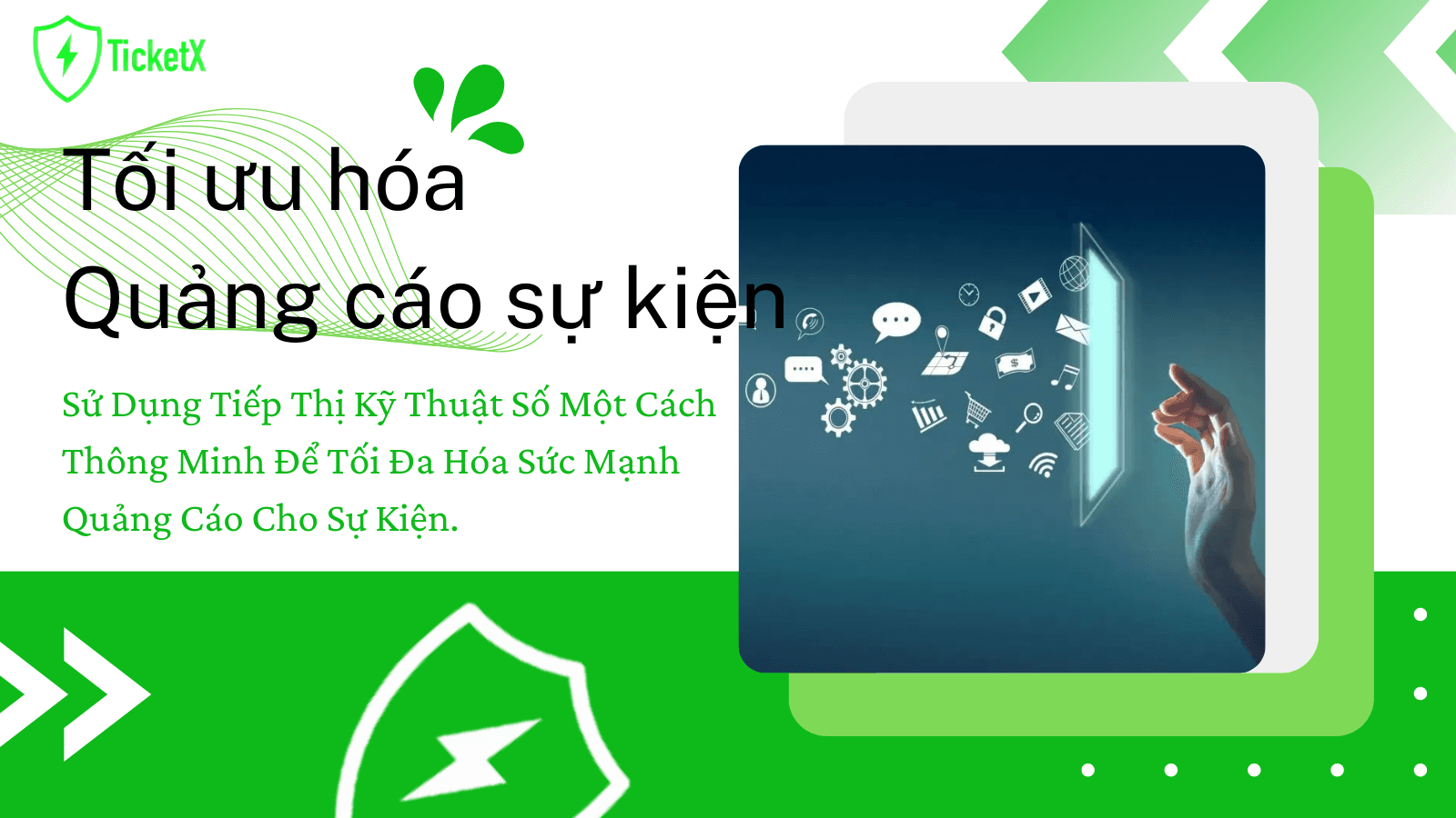 Tối Ưu Hóa Quảng Cáo Sự Kiện Với Tiếp Thị Kỹ Thuật Số