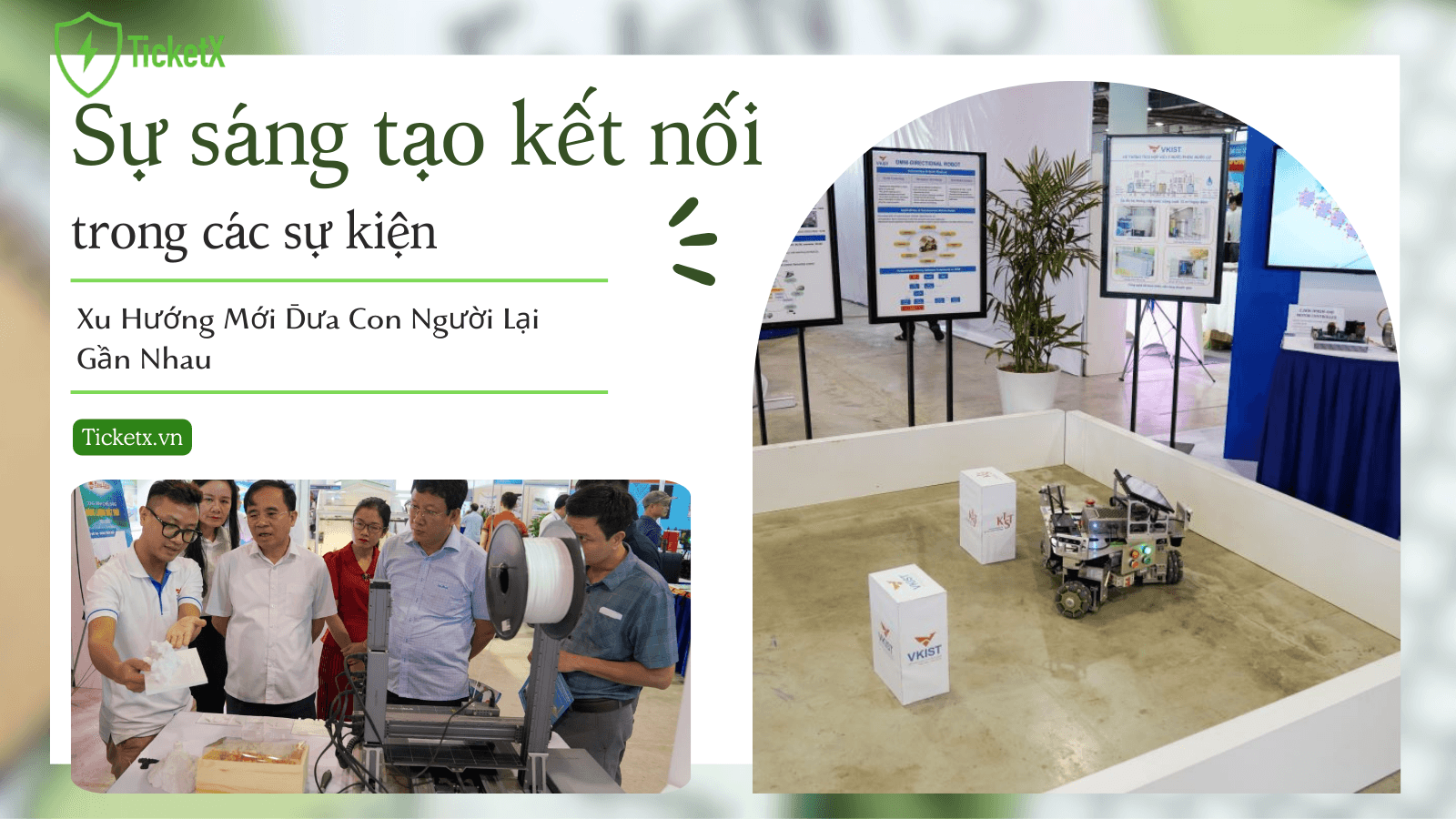 Sự Sáng Tạo Kết Nối Trong Các Sự Kiện: Xu Hướng Mới Đưa Con Người Lại Gần Nhau