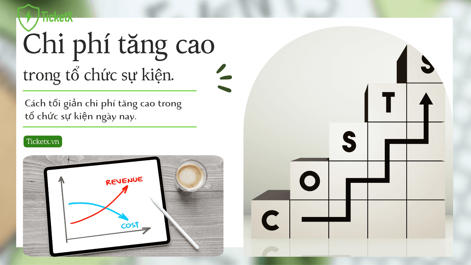 Làm Thế Nào Để Đối Phó Với Chi Phí Tăng Cao Trong Ngành Sự Kiện?