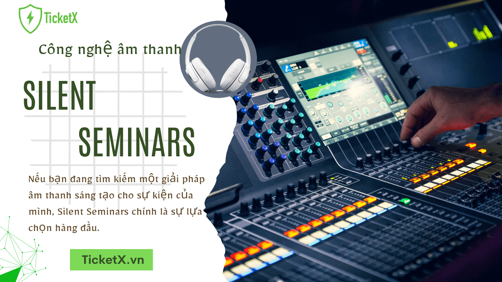Silent Seminars: Công Nghệ Âm Thanh Không Dây Tối Ưu Cho Các Sự Kiện