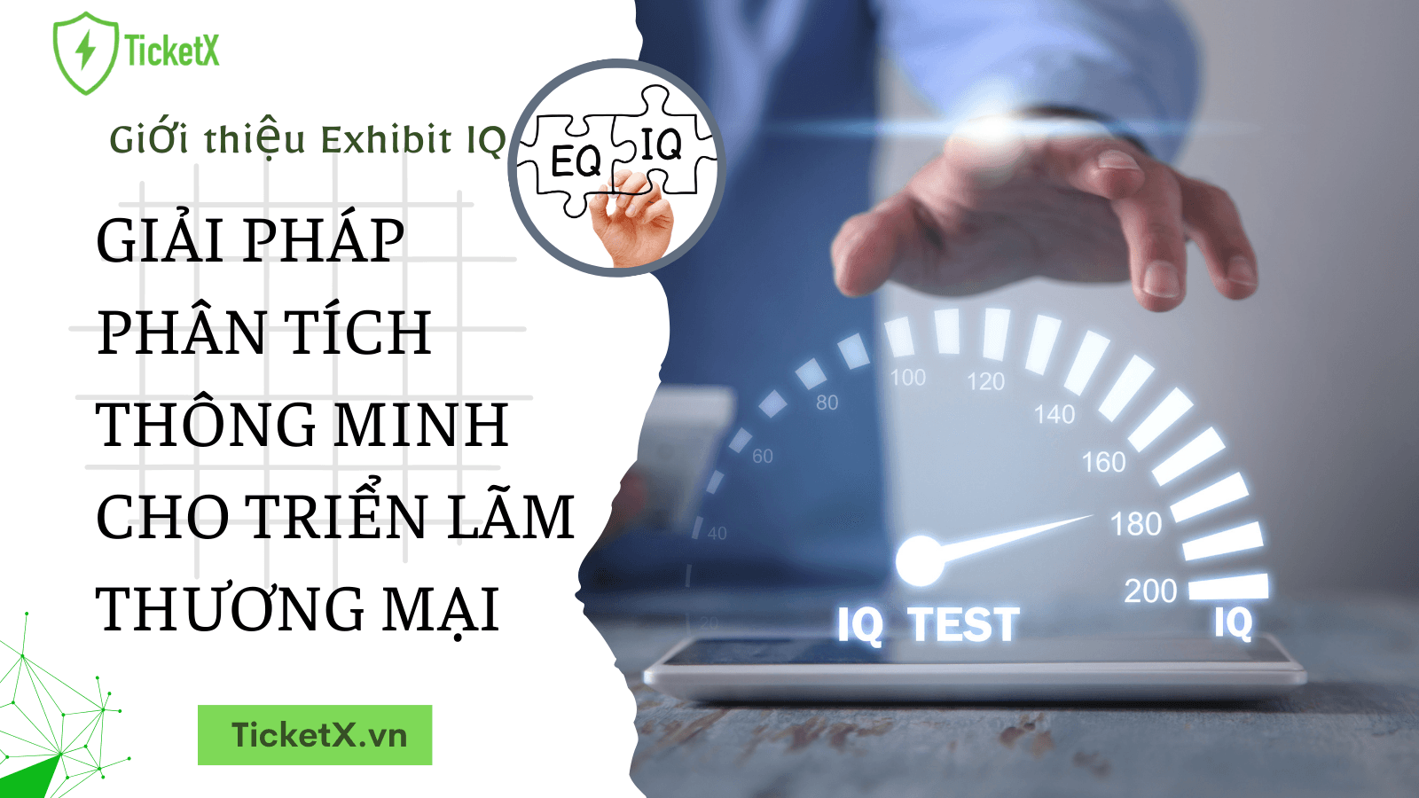 Giới thiệu Exhibit IQ - Giải Pháp Phân Tích Thông Minh Cho Triển Lãm Thương Mại