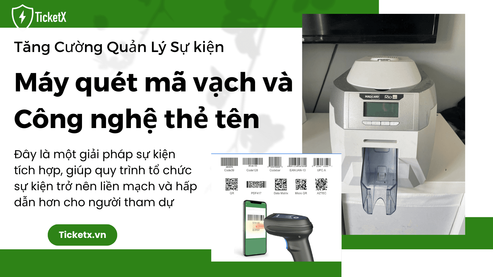 Tăng Cường Quản Lý Sự Kiện Với Máy Quét Mã Vạch Và Công Nghệ Thẻ Tên